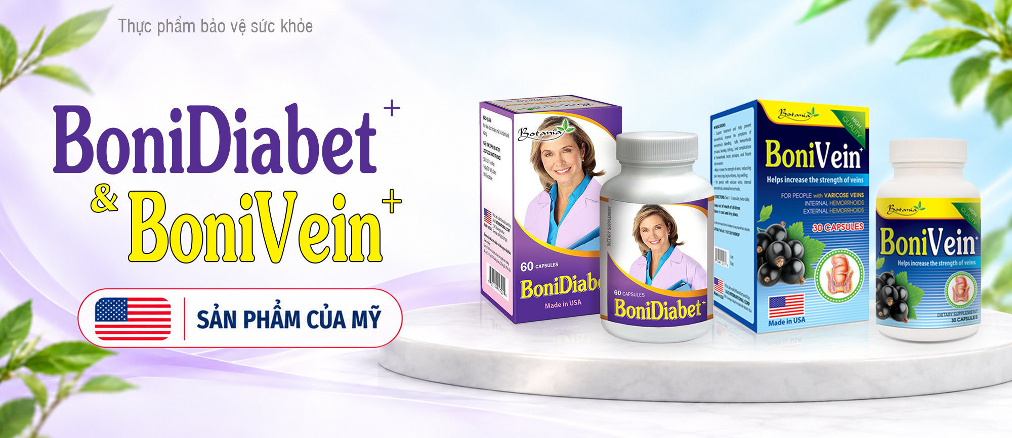 Thực phẩm bảo vệ sức khỏe BoniDiabet+ và BoniVein+ - Sản phẩm của Mỹ